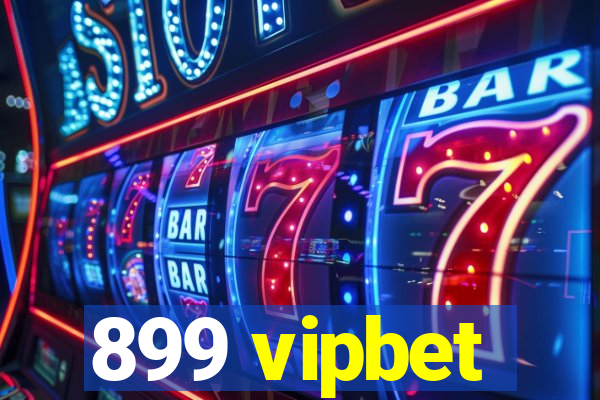 899 vipbet
